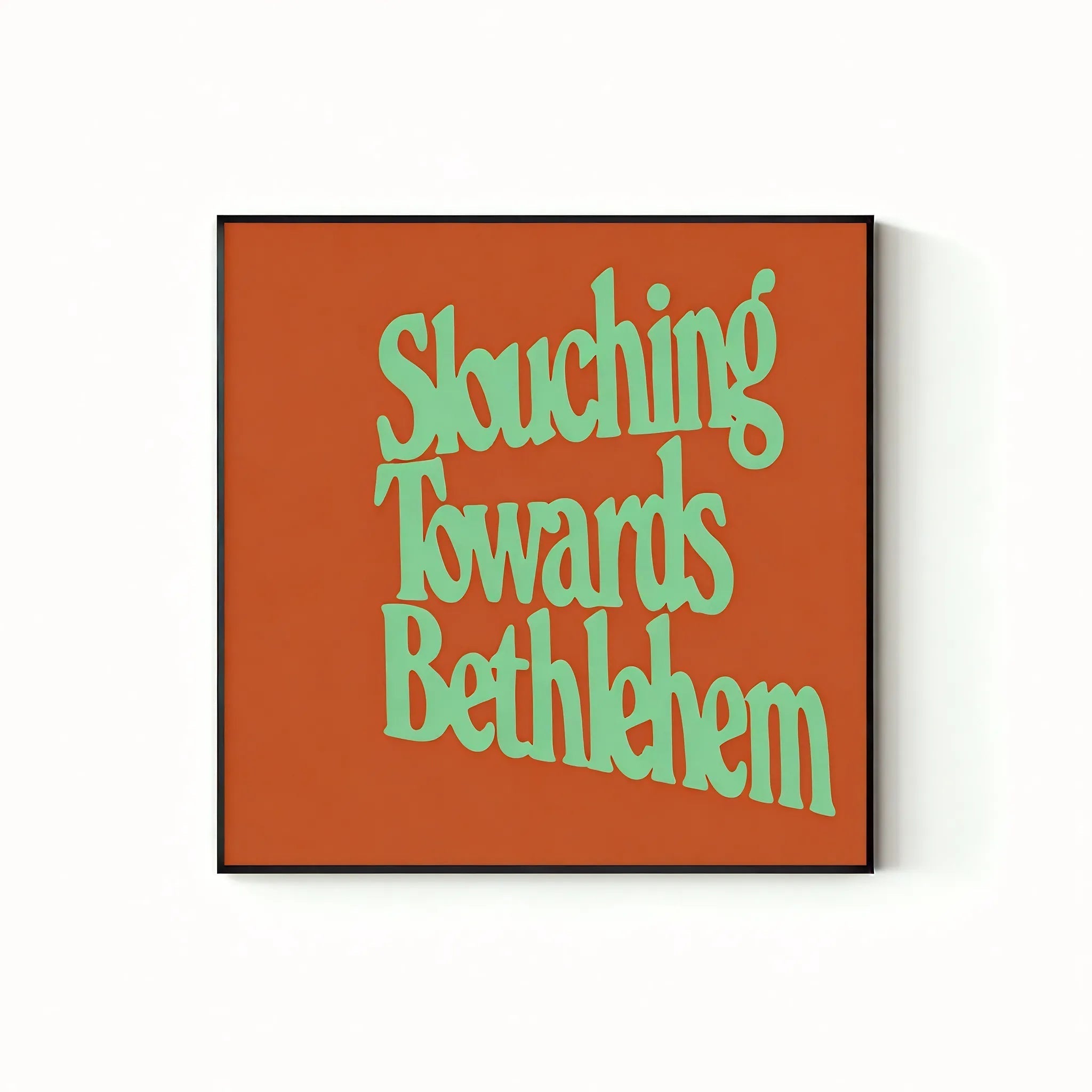 Fontastic Finds – Retro Lettering Art for Trendy Spaces Aescraft 30cm*30cm Slouching Towards Bethlehem Black